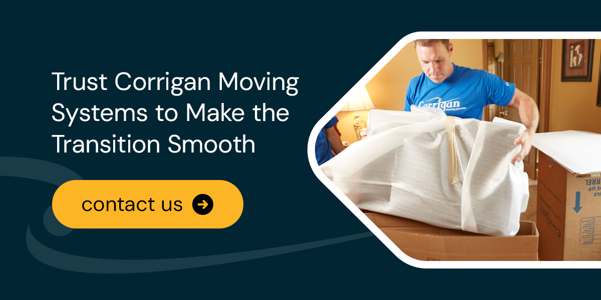 Trust Corrigan Moving Systems to Make the Transition Smooth