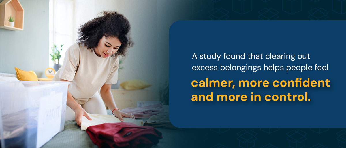 A study found that clearing out excess belongings helps people feel calmer, more confident and more in control. 
