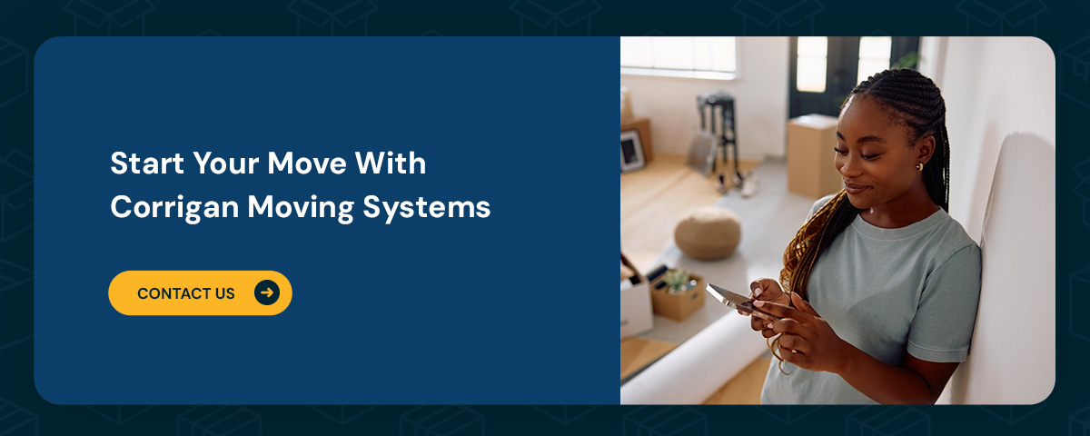 Start Your Move With Corrigan Moving Systems