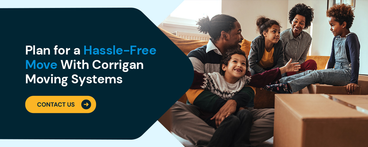 Plan for a Hassle-Free Move With Corrigan Moving Systems