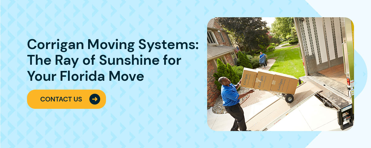 Corrigan Moving Systems: The Ray of Sunshine for Your Florida Move