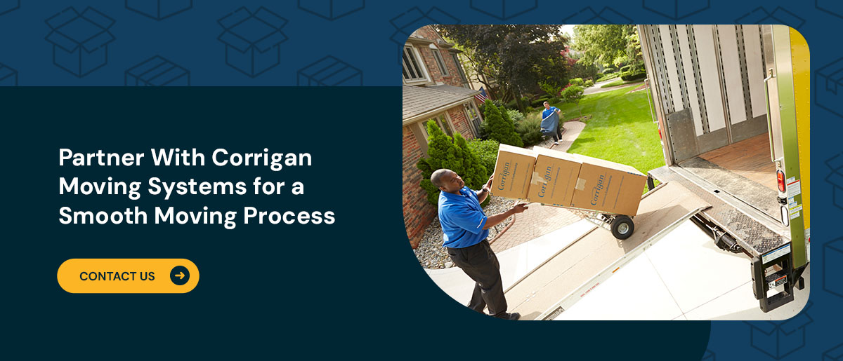 Partner With Corrigan Moving Systems for a Smooth Moving Process