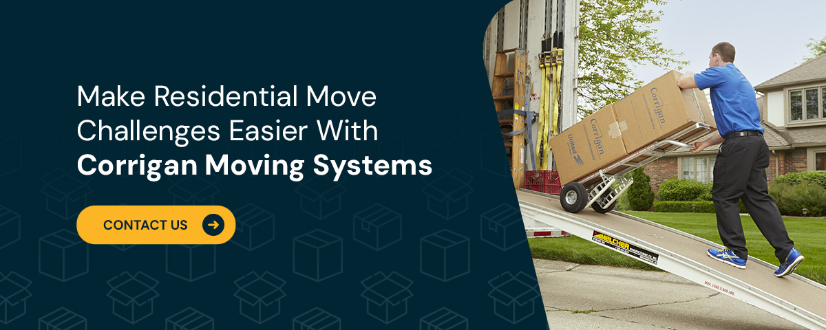 Make Residential Move Challenges Easier With Corrigan Moving Systems